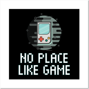 No Place Like Game - Pixel Gaming - Funny Video Game Quote Saying Posters and Art